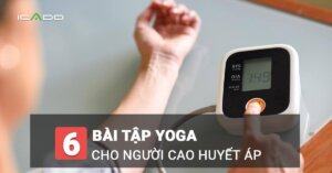 6 bài tập yoga cho người huyết áp cao