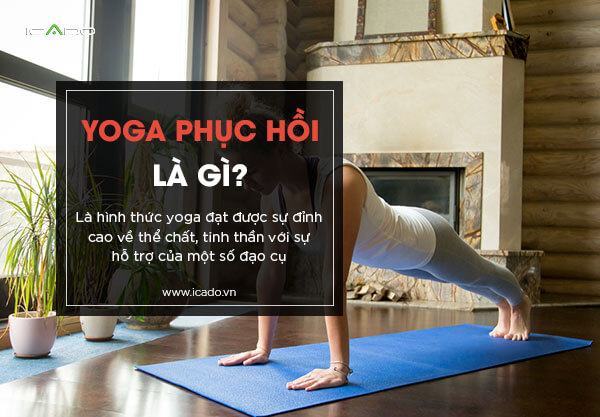 Yoga phục hồi là gì?